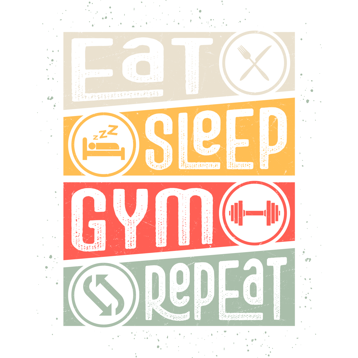 Eat Sleep Gym Repeat