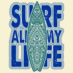 Surf All My Life