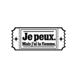 Humour Peux Mais Flemme Totale