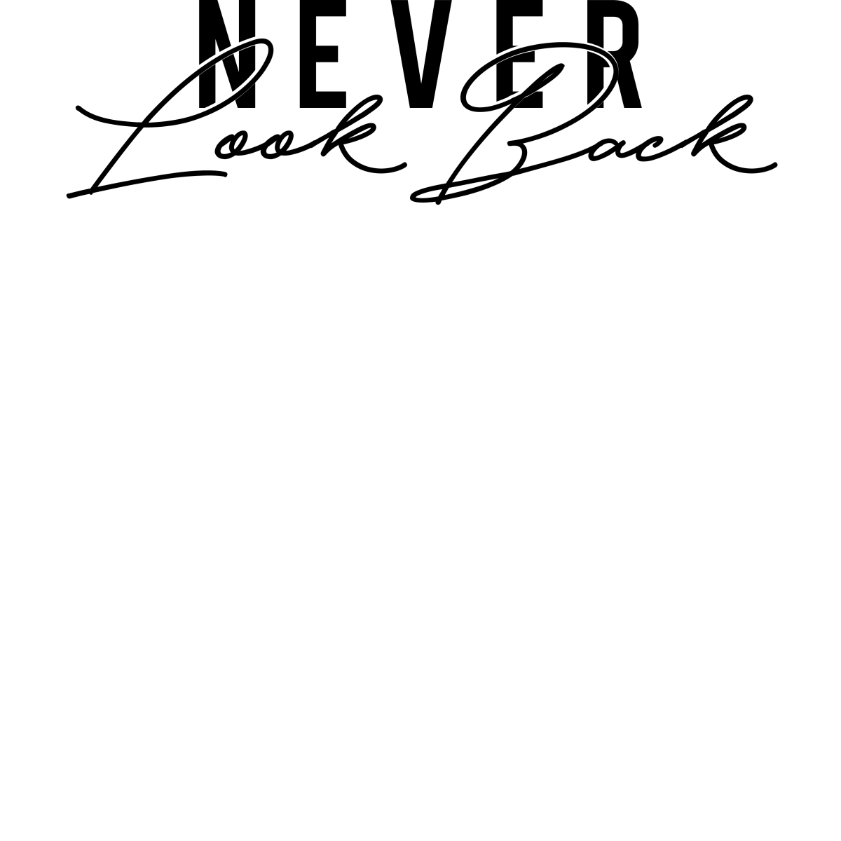 Never Look Back