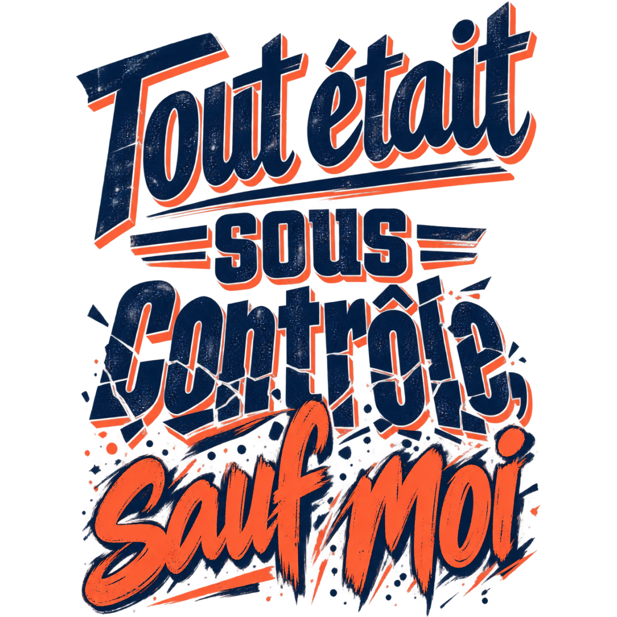 Phrase Humour Controle Chaos Moi Retro