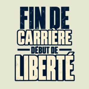 Retraite Fin Carriere Debut Liberte