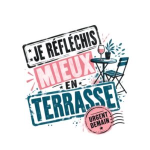 Terrasse Reflechis Urgent Demain